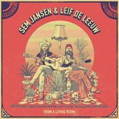 Sem Jansen & Leif De Leeuw - From A Living Room (LP)