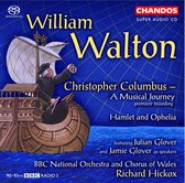 BBC National Orchestra And Chorus Of Wales, Richard Hickox - Walton: Christopher Columbus/Hamlet & Ophelia (Super Audio CD)