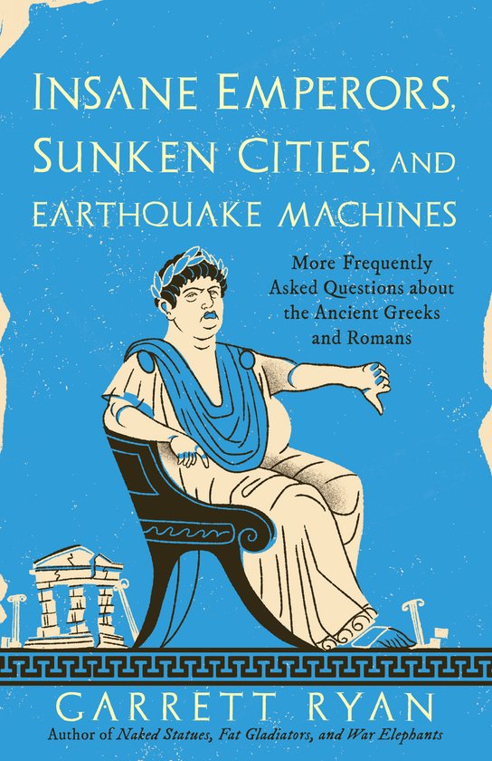 Insane Emperors, Sunken Cities, and Earthquake Machines - cover