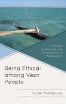 Anthropology of Well-Being: Individual, Community, Society- Being Ethical among Vezo People