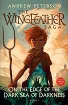 The Wingfeather Saga- On the Edge of the Dark Sea of Darkness