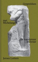 ArtEZ Academia 34 - Gesprekken met Michelangelo