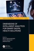Analytics and AI for Healthcare- Dimensions of Intelligent Analytics for Smart Digital Health Solutions