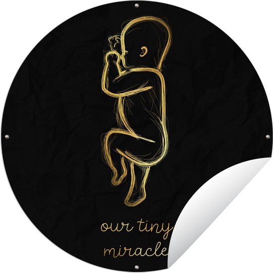 Tuincirkel Baby's - Goud - Our tiny miracle- Spreuken - Quotes - 60x60 cm - Ronde Tuinposter - Buiten