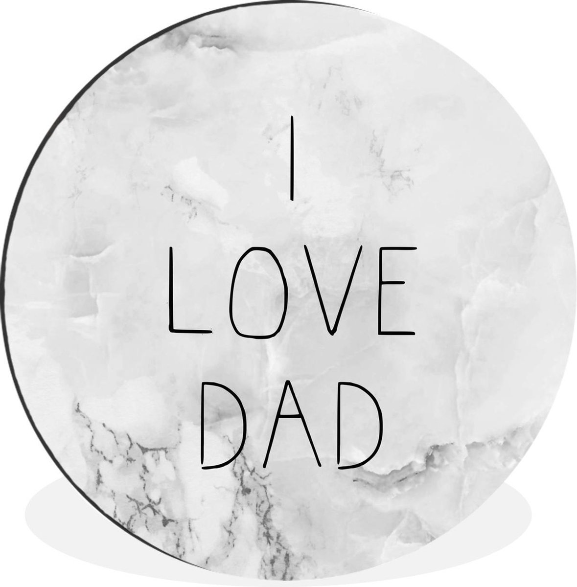 WallCircle - Wandcirkel - Muurcirkel - Vaderdag - Spreuken - I love dad - Quotes - Aluminium - Dibond - 120x120 cm - Binnen en Buiten XXL - Vaderdag cadeautje - Cadeau voor vader en papa