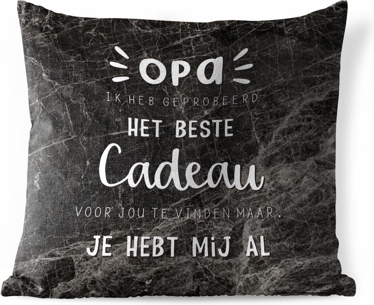 Buitenkussen Weerbestendig - Het beste cadeau - Spreuken - Opa - Quotes - 50x50 cm