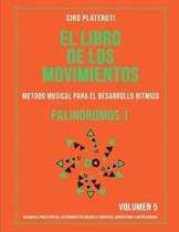 Palindromos-El Libro de Los Movimientos Volumen 5 - Palindromos I