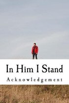 In Him I Stand