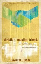 Christian. Muslim. Friend.