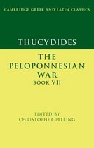 Cambridge Greek and Latin Classics- Thucydides: The Peloponnesian War Book VII