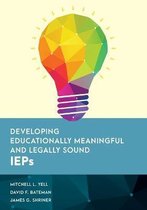 Special Education Law, Policy, and Practice- Developing Educationally Meaningful and Legally Sound IEPs