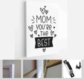 Mothers day greeting card vector design with Mom you are the best handwritten lettering phrase and heart symbols - Modern Art Canvas - Vertical - 1690045522 - 80*60 Vertical