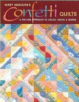 Mary Mashuta'S Confetti Quilts