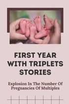 First Year With Triplets Stories: Explosion In The Number Of Pregnancies Of Multiples