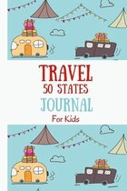 Travel 50 States Journal for Kids