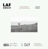 Landscape Architecture Frontiers 49: Urban Wilderness and Planting Design