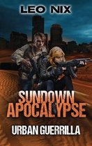 Sundown Apocalypse- Urban Guerrilla