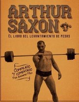 Arthur Saxon. El libro del levantamiento de pesas.