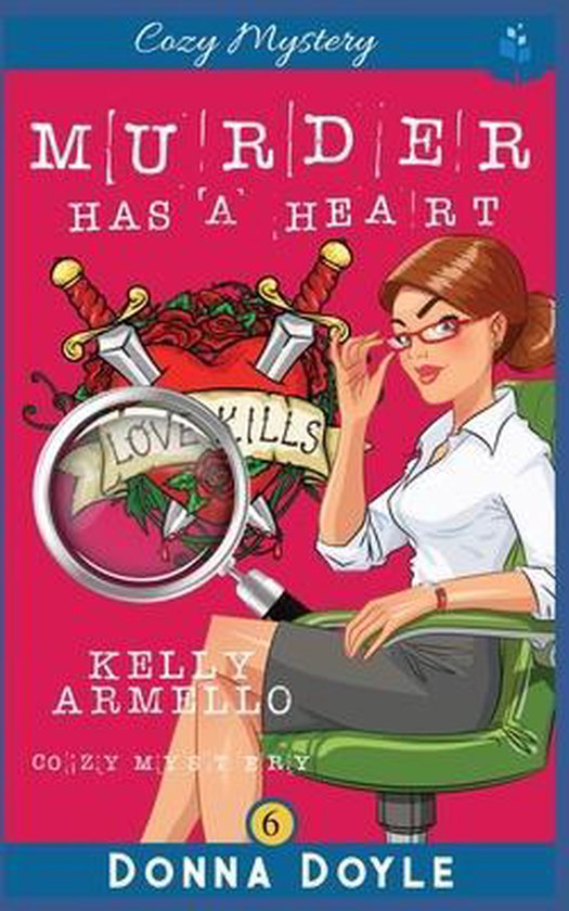A Kelly Armello Cozy Mystery- Murder Has a Heart - cover
