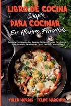 Libro De Cocina Simple Para Cocinar En Hierro Fundido