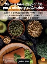Vegan Cookbook- Dieta A Base De Plantas Para Atletas Y culturistas