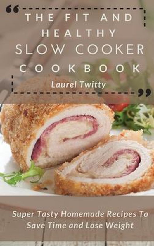 The Fit and Healthy Slow Cooker Cookbook - cover