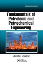 Chemical Industries- Fundamentals of Petroleum and Petrochemical Engineering