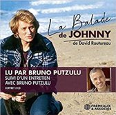 Bruno Putzulu - David Rautureau - La Balade De Johnny, Suivi D'un (3 CD)