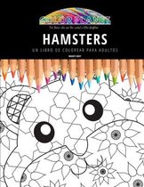 Hamsters: UN LIBRO DE COLOREAR PARA ADULTOS