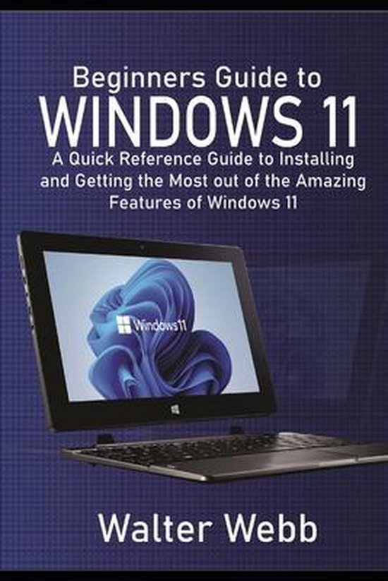 Beginners guide to windows 11 9798463213006 walter webb boeken