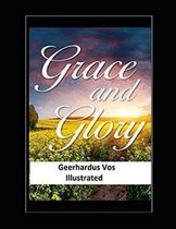 Grace and Glory Illustrated