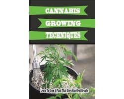Cannabis Growing Techniques