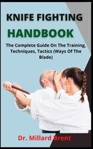 Knife Fighting Handbook