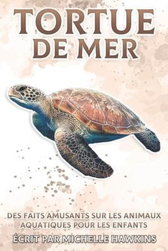Livre 'Tortue de Mer' avec une illustration de tortue de mer et texte en français.