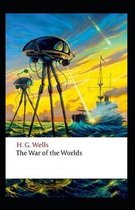 The War of the Worlds Illustrated & Annotated