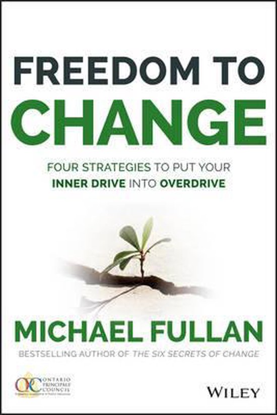 Freedom To Change: Four Strategies To Put Your Inner Drive I