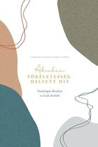 Toekeletesseg helyett hit