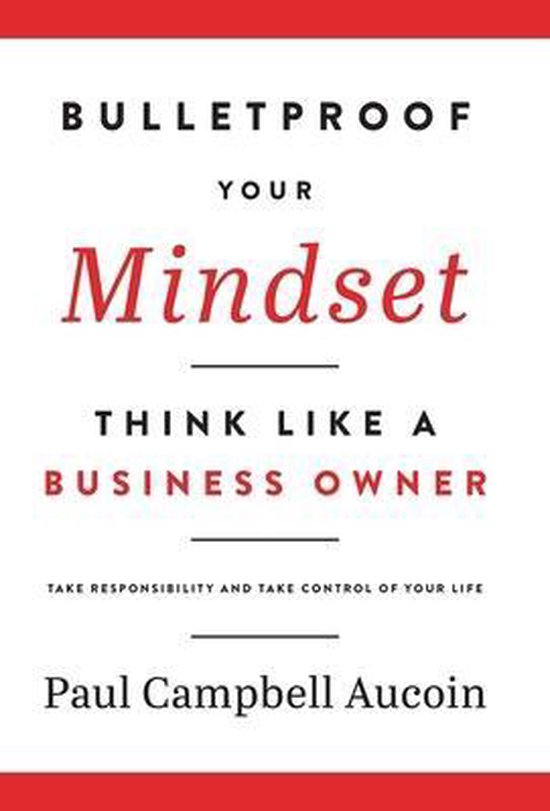 Bulletproof Your Mindset. Think Like a Business Owner. - cover