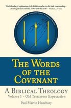 The Words of the Covenant - A Biblical Theology