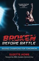 Broken Before Battle Trilogy- Broken Before Battle