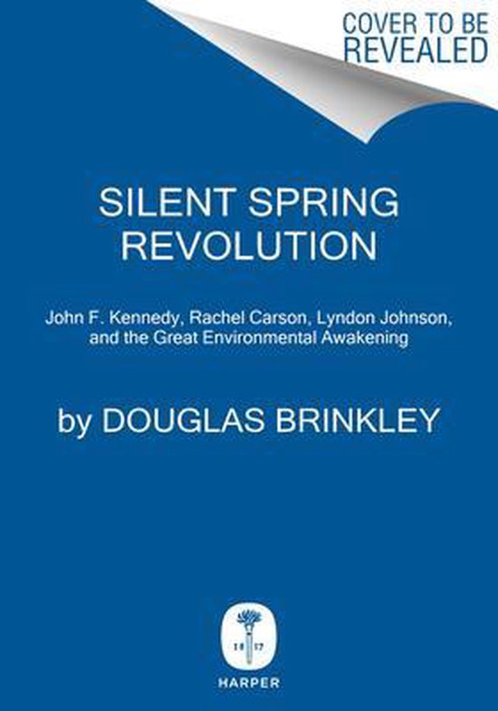 douglas brinkley silent spring revolution