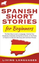 Learn Spanish Step by Step in an Easy Way - Spanish Short Stories for Beginners: The Best Way to Learn a Language, Improve Your Vocabulary Gradually and Quickly at Home, on the Road, in Travel or in the Car Like Crazy with Common Phrases