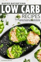 Super Satisfying Low Carb Recipes