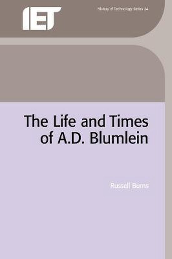 The Life and Times of A D Blumlein - cover