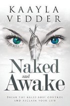 Naked and Awake