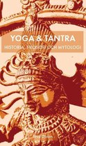Yoga & Tantra- historia, filosofi och mytologi