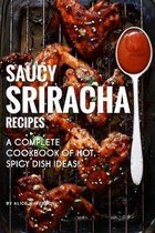 Saucy Sriracha Recipes