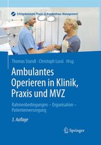 Erfolgskonzepte Praxis- & Krankenhaus-Management - Ambulantes Operieren in Klinik, Praxis und MVZ