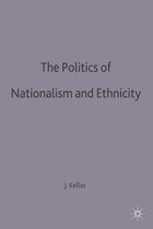 The Politics of Nationalism and Ethnicity