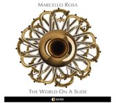Marcello Rosa - The World On A Slide (CD)